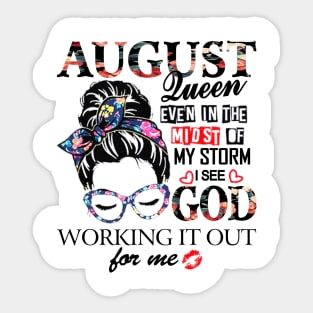 August Queen Even In The Midst Of My Storm I See God Sticker